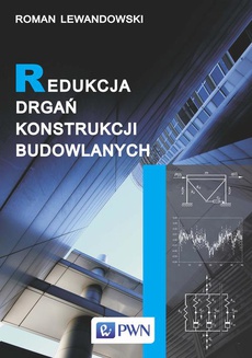 The cover of the book titled: Redukcja drgań konstrukcji budowlanych