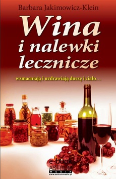 The cover of the book titled: Wina i nalewki lecznicze