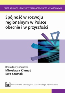 The cover of the book titled: Spójność w rozwoju regionalnym w Polsce obecnie i w przyszłości
