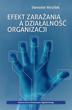 Okładka książki o tytule: Efekt zarażania a działalność organizacji