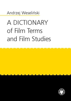 The cover of the book titled: A Dictionary of Film Terms and Film Studies