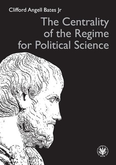Okładka książki o tytule: The Centrality of the Regime for Political Science