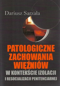 The cover of the book titled: Patologiczne zachowania więźniów