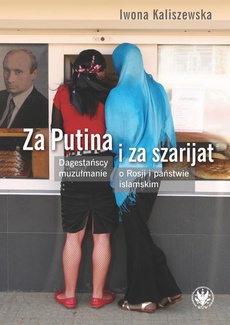 The cover of the book titled: Za Putina i za szarijat