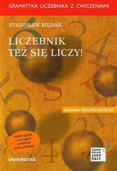 The cover of the book titled: Liczebnik też się liczy Poziom średni ogólny