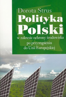 Okładka książki o tytule: Polityka Polski w zakresie ochrony środowiska po przystąpieniu do Unii Europejskiej