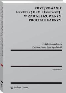 The cover of the book titled: Postępowanie przed sądem I instancji w znowelizowanym procesie karnym