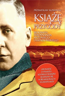 Okładka książki o tytule: Książę przygody. Biografia F. A. Ossendowskiego