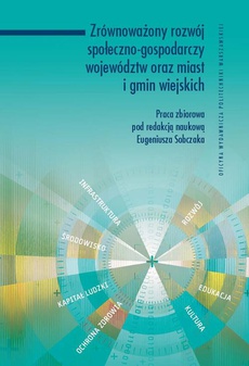 The cover of the book titled: Zrównoważony rozwój społeczno-gospodarczy województw oraz miast i gmin wiejskich