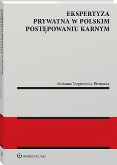 Okładka książki o tytule: Ekspertyza prywatna w polskim postępowaniu karnym