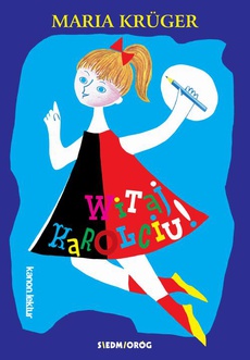 The cover of the book titled: Witaj Karolciu!