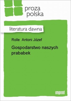 Обкладинка книги з назвою:Gospodarstwo naszych prababek