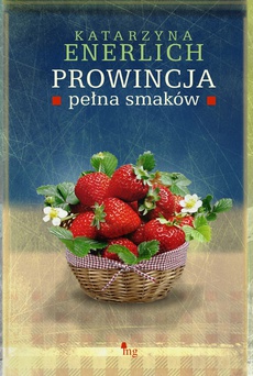Обкладинка книги з назвою:Prowincja pełna smaków