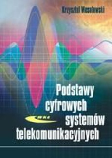 Okładka książki o tytule: Podstawy cyfrowych systemów telekomunikacyjnych