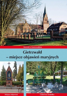 The cover of the book titled: Gietrzwałd - miejsce objawień maryjnych