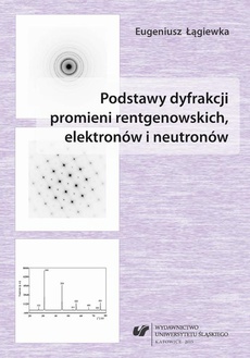 Okładka książki o tytule: Podstawy dyfrakcji promieni rentgenowskich, elektronów i neutronów