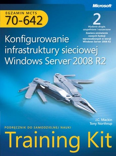 The cover of the book titled: Egzamin MCTS 70-642 Konfigurowanie infrastruktury sieciowej Windows Server 2008 R2 Training Kit