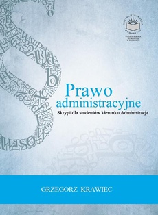 The cover of the book titled: Prawo administracyjne. Skrypt dla studentów kierunku administracja