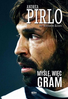 The cover of the book titled: Pirlo. Myślę, więc gram