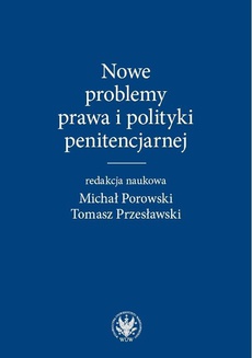 The cover of the book titled: Nowe problemy prawa i polityki penitencjarnej
