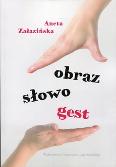 The cover of the book titled: Obraz, słowo, gest