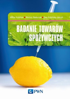 The cover of the book titled: Badanie towarów spożywczych