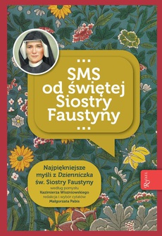 Okładka książki o tytule: SMS od świętej Siostry Faustyny