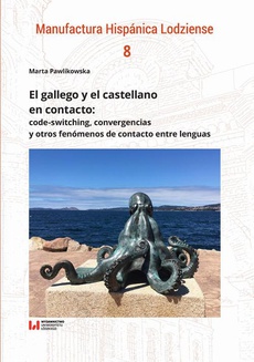 The cover of the book titled: El gallego y el castellano en contacto: code-switching, convergencias y otros fenómenos de contacto entre lenguas