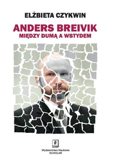 Обкладинка книги з назвою:Anders Breivik. Między dumą a wstydem