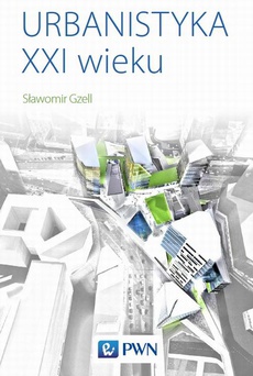 The cover of the book titled: Urbanistyka XXI wieku
