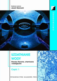 The cover of the book titled: Uzdatnianie wody, cz. 1