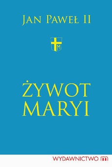 Обложка книги под заглавием:Żywot Maryi