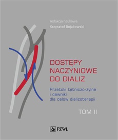 The cover of the book titled: Dostępy naczyniowe do dializ. Tom 2