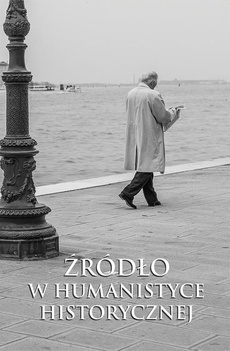 The cover of the book titled: ŹRÓDŁO W HUMANISTYCE HISTORYCZNEJ