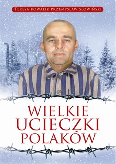 Okładka książki o tytule: Wielkie ucieczki Polaków