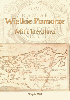 Обкладинка книги з назвою:Wielkie Pomorze. Mit i literatura