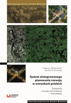 The cover of the book titled: System zintegrowanego planowania rozwoju w warunkach polskich. Założenia – zasady kierunkowe – koncepcja