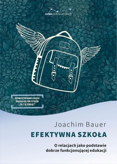 The cover of the book titled: Efektywna szkoła O relacjach jako podstawie dobrze funkcjonującej edukacji