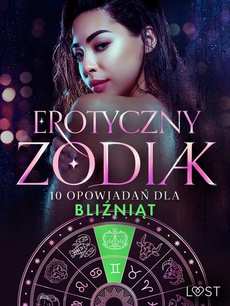 Обкладинка книги з назвою:Erotyczny zodiak: 10 opowiadań dla Bliźniąt