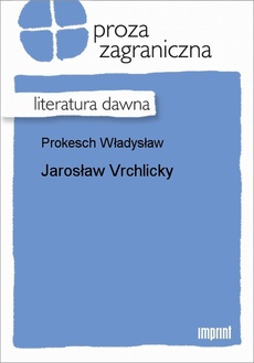 Okładka książki o tytule: Jarosław Vrchlicky
