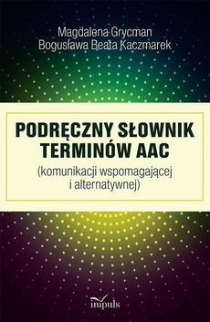 Обложка книги под заглавием:Podręczny słownik terminów AAC