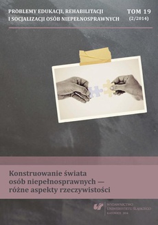 The cover of the book titled: „Problemy Edukacji, Rehabilitacji i Socjalizacji Osób Niepełnosprawnych”. T. 19, nr 2/2014: Konstruowanie świata osób niepełnosprawnych - różne aspekty rzeczywistości