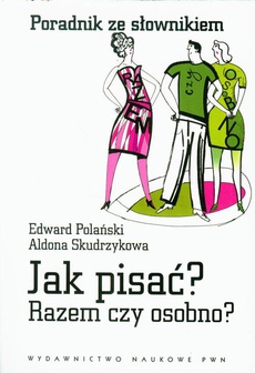 The cover of the book titled: Jak pisać? Razem czy osobno?