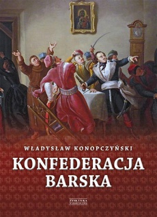 The cover of the book titled: Konfederacja barska tom 1