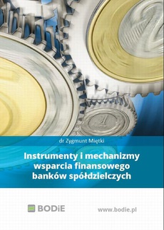 The cover of the book titled: Instrumenty i mechanizmy wsparcia finansowego banków spółdzielczych