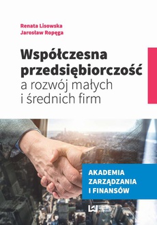 The cover of the book titled: Współczesna przedsiębiorczość a rozwój małych i średnich firm