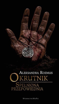 The cover of the book titled: Okrutnik. Spełniona przepowiednia