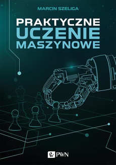 The cover of the book titled: Praktyczne uczenie maszynowe