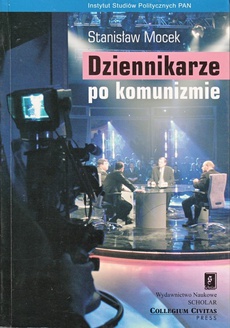 The cover of the book titled: Dziennikarze po komunizmie