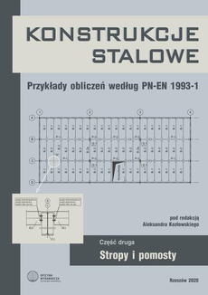 The cover of the book titled: Konstrukcje stalowe. Przykłady obliczeń według PN-EN 1993-1. Część druga. Stropy i pomosty